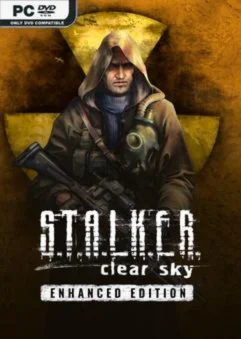 S.T.A.L.K.E.R. Clear Sky - Enhanced Edition