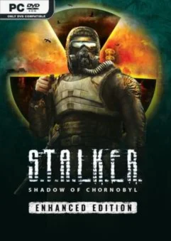 S.T.A.L.K.E.R. Shadow of Chornobyl - Enhanced Edition