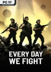 Every Day We Fight