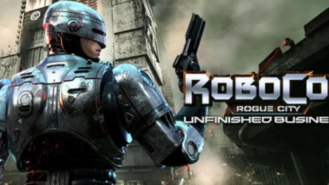 RoboCop Rogue City - Unfinished Business PC